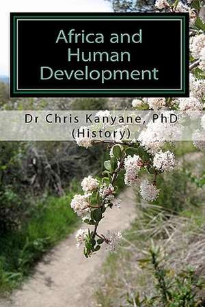 Africa and Human Development de Chris Kanyane