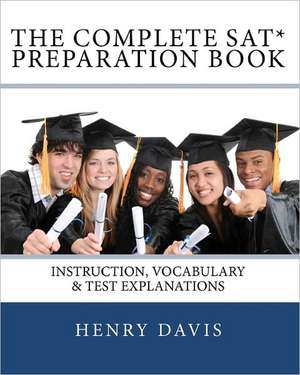 The Complete SAT Preparation Book de Henry Davis