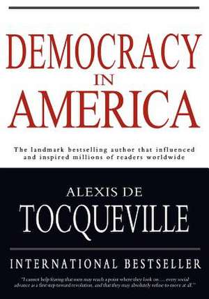 Democracy in America de Alexis De Tocqueville