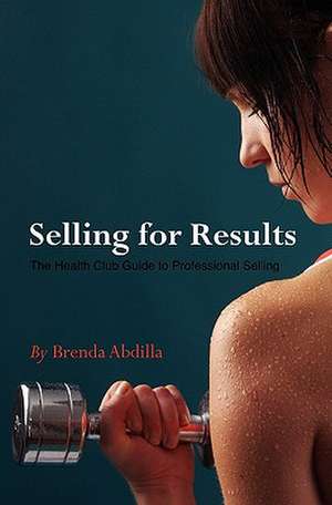 Selling for Results de Brenda Abdilla