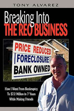 Breaking Into the Reo Business de Tony Alvarez