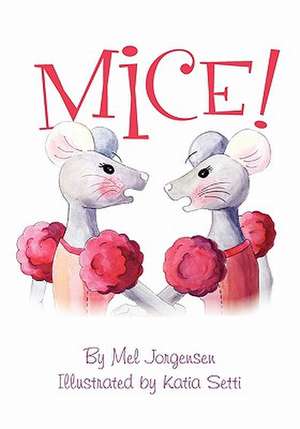 Mice! de Mel Jorgensen