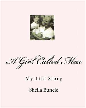 A Girl Called Max de Sheila Buncie