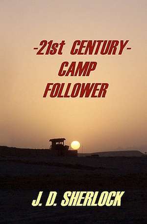 21st Century Camp Follower de J. D. Sherlock