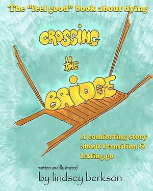 Crossing the Bridge de Lindsey Berkson