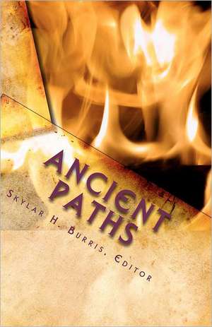 Ancient Paths: Issue 16 de Nicholas Samaras