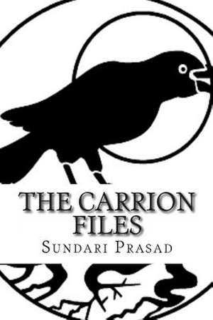 The Carrion Files de Sundari Prasad