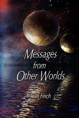 Messages from Other Worlds de Jean Finch