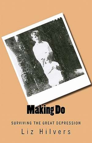 Making Do de Liz Hilvers