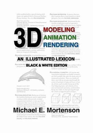 3D Modeling, Animation, and Rendering de Michael E. Mortenson