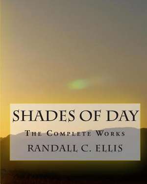 Shades of Day de Randall C. Ellis