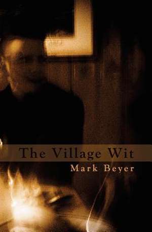 The Village Wit de Mark Beyer