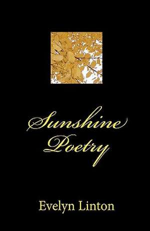 Sunshine Poetry de Evelyn Linton