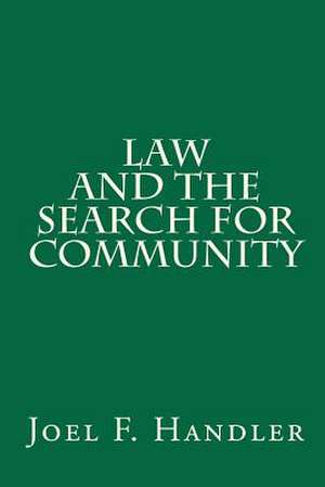 Law and the Search for Community de Joel F. Handler