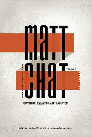 Matt Chat Volume 2 de Matt Anderson