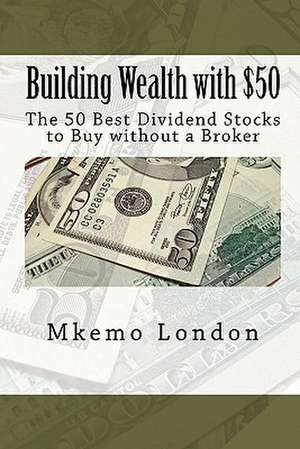 Building Wealth with $50 de Mkemo London