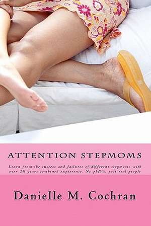 Attention Stepmoms de Danielle M. Cochran