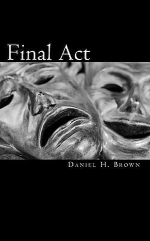 Final ACT de Daniel H. Brown