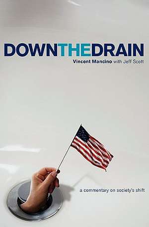 Down the Drain de Vincent Mancino