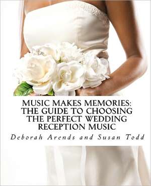 Music Makes Memories de Deborah Arends