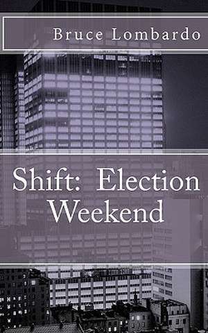 Shift de Bruce Lombardo