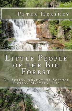 Little People of the Big Forest de Peter Hershey