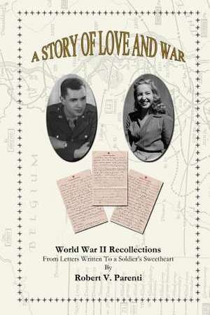 A Story of Love and War de Robert V. Parenti