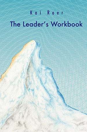 The Leader's Workbook de MR Kai Roer