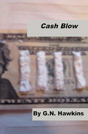 Cash Blow de G. N. Hawkins