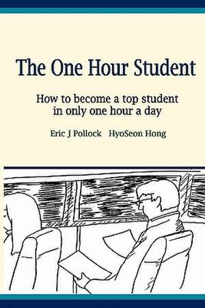 The One Hour Student de Eric J. Pollock