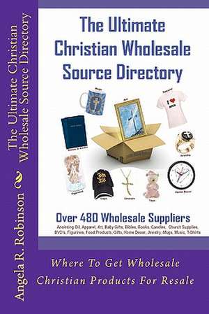 The Ultimate Christian Wholesale Source Directory de Angela Swann