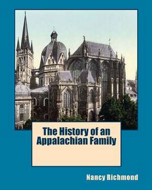 The History of an Appalachian Family de Nancy Richmond