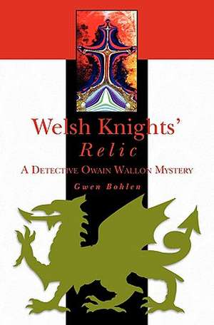 Welsh Knights' Relic de Gwen Bohlen