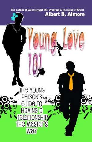 Young Love 101 de Albert B. Almore