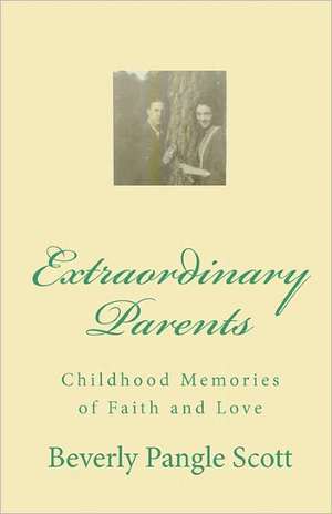 Extraordinary Parents de Scott, Beverly Pangle