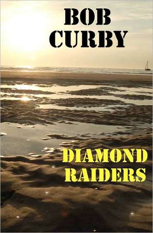 Diamond Raiders de Bob Curby