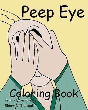 Peep Eye Coloring Book de Sherrie Theriault