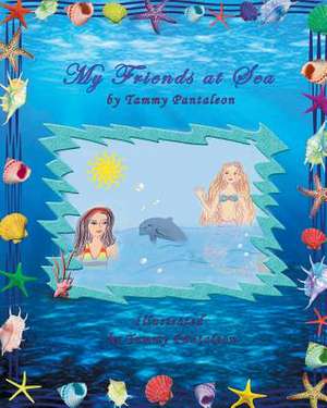 My Friends at Sea de Tammy Pantaleon