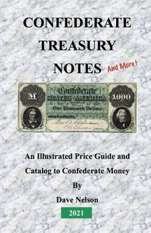 Confederate Treasury Notes de Dave Nelson