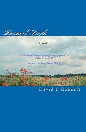 Poetry of Flight de David L. Roberts