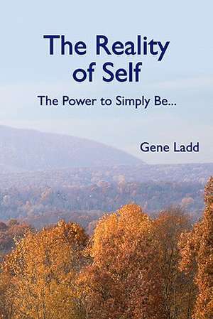 The Reality of Self de Gene Ladd