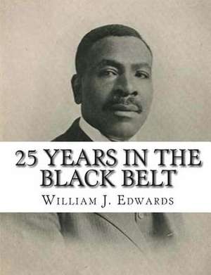 25 Years in the Black Belt de William J. Edwards