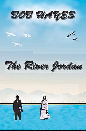 The River Jordan de Bob Hayes