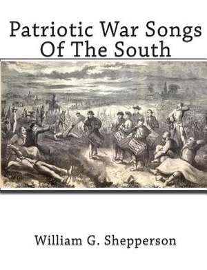 Patriotic War Songs of the South de William G. Shepperson