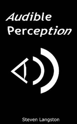 Audible Perception de Steven Langston