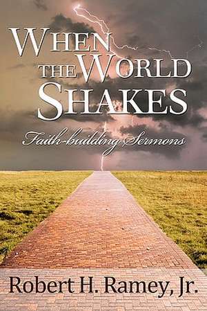 When the World Shakes de Robert H. Ramey