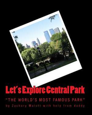 Let's Explore Central Park de Zachary Malott