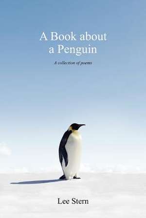 A Book about a Penguin de Lee Stern