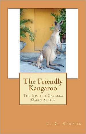 The Friendly Kangaroo de C. C. Straub