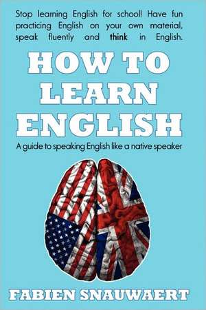 How to Learn English de Fabien Snauwaert